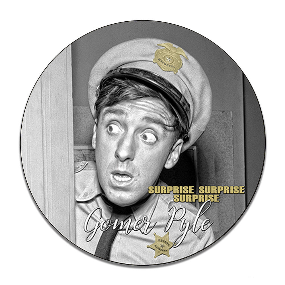 Round Signs - Deputy Gomer Pyle Surprise Surprise