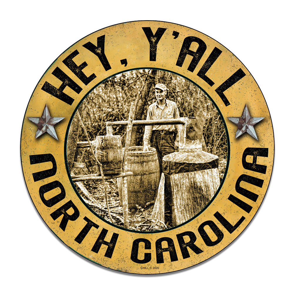 Round Signs - Hey Ya'll North Carolina Mountains Moonshine Still